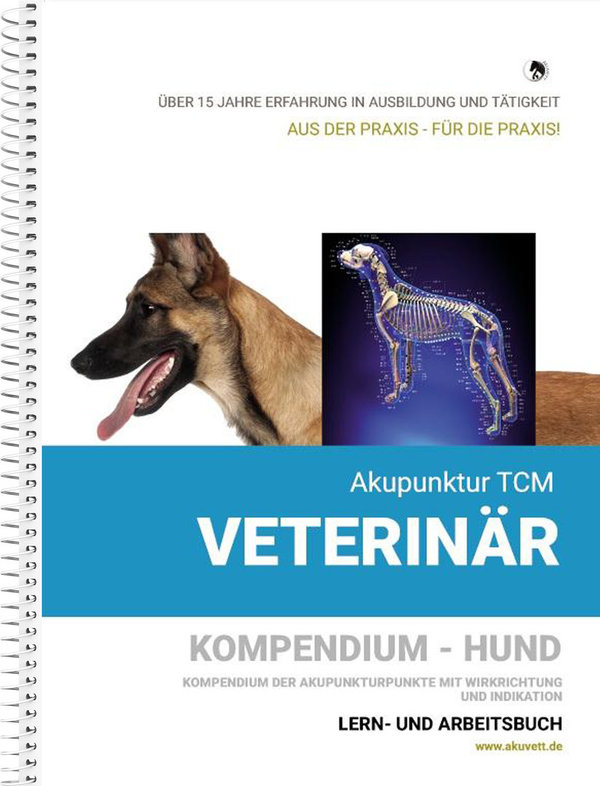 Akupunktur TCM Veterinär - KOMPENDIUM DER AKUPUNKTURPUNKTE HUND / inkl. 14 Meridiantafeln